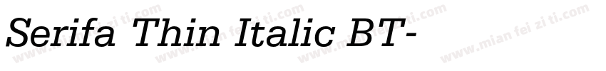 Serifa Thin Italic BT字体转换